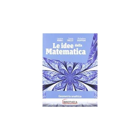 IDEE DELLA MATEMATICA ED. MISTA
