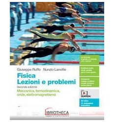 FISICA LEZIONI E PROBLEMI SECONDA ED. ED. MISTA