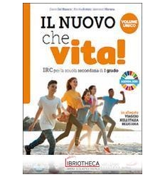 NUOVO CHE VITA UNICO. PER LA SCUOL