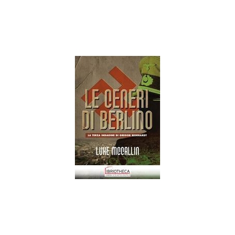 LE CENERI DI BERLINO.