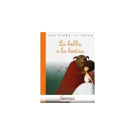 LA BELLA E LA BESTIA. EDIZ. ILLUSTRATA
