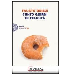 CENTO GIORNI DI FELICITÀ