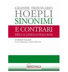 GRANDE DIZIONARIO HOEPLI SINONIMI E CONTRARI DELLA L