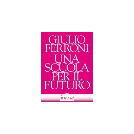 UNA SCUOLA PER IL FUTURO