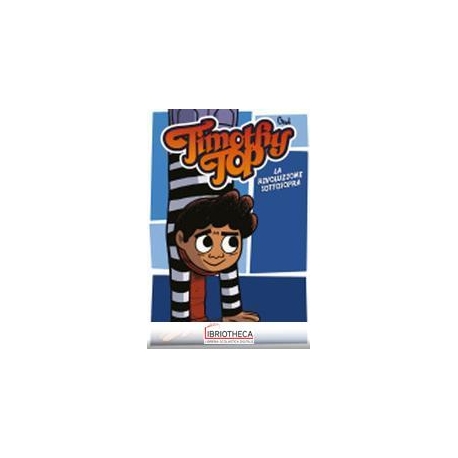 TIMOTHY TOP. VOL. 4: TIMOTHY TOP E LA RI