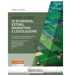 NUOVO CORSO DI ECONOMIA ESTIMO MARKETING E LEGISLAZIONE N.E. 2 ED. MISTA