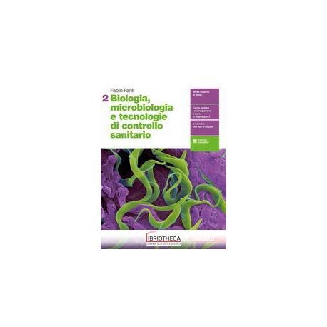 BIOLOGIA MICROBIOLOGIA E TECNOLOGIE DI CONTROLLO SANITARIO 2 ED. MISTA