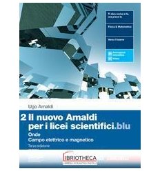 NUOVO AMALDI PER I LICEI SCIENTIFICI.BLU 2 ED. MISTA