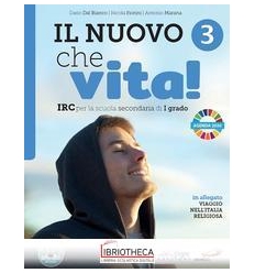 NUOVO CHE VITA 3 PER LA SCUOLA MEDIA. CO