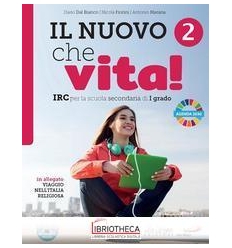 NUOVO CHE VITA 2 PER LA SCUOLA MEDIA. C