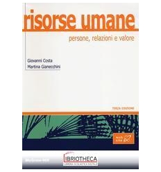 RISORSE UMANE. PERSONE RELAZIONI E VALORE