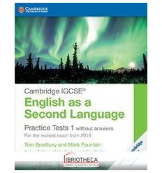 PRACTICE TESTS FOR IGCSE ENGLISH AS A SECOND LANGUAGE 1