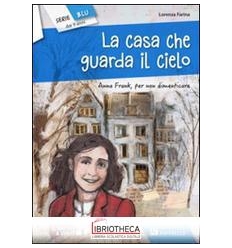 CASA CHE GUARDA IL CIELO