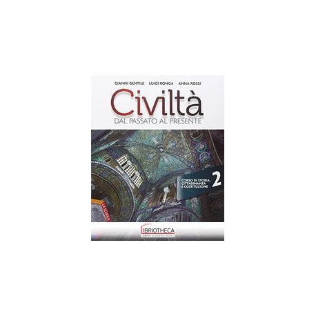 CIVILTA DAL PASSATO AL PRESENTE 2 ED. MISTA