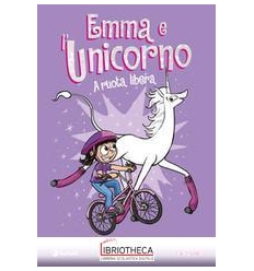 EMMA E L'UNICORNO. A RUOTA LIBERA