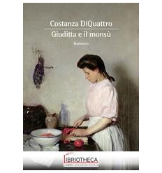 GIUDITTA E IL MONSU'