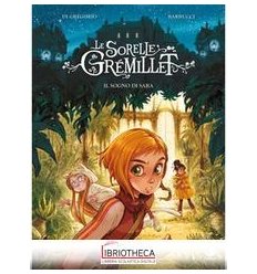 SORELLE GREMILLET. IL SOGNO DI SARA