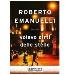 VOLEVO DIRTI DELLE STELLE