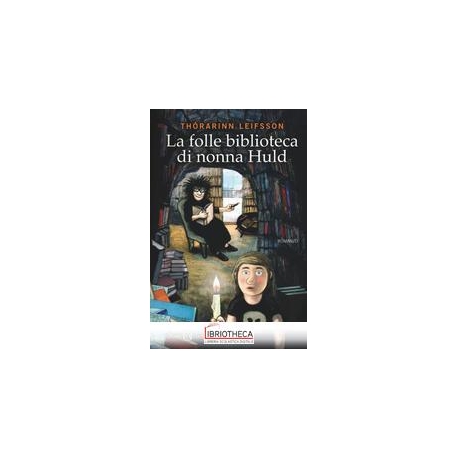 LA FOLLE BIBLIOTECA DI NONNA