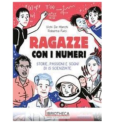 RAGAZZE CON I NUMERI. STORIE PASSIONI E SOGNI DI 15