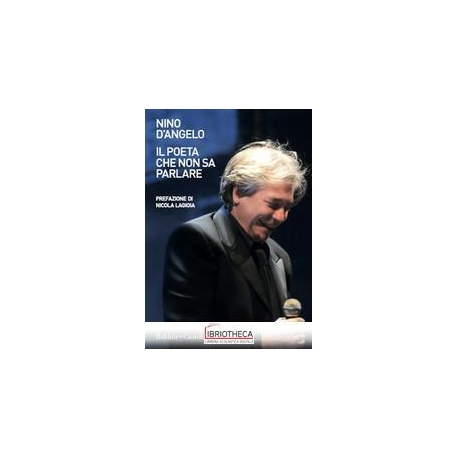 IL POETA CHE NON SA PARLARE