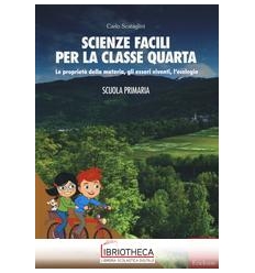 SCIENZE FACILI PER LA CLASSE QUARTA. LE PROPRIETÀ DE