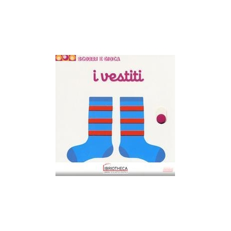 SCORRI E GIOCA - I VESTITI