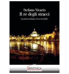 IL RE DEGLI STRACCI