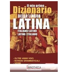 MIO PRIMO DIZIONARIO DELLA LINGUA LATINA