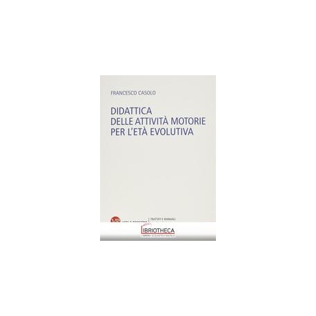 DIDATTICA DELLE ATTIVITA MOTOR