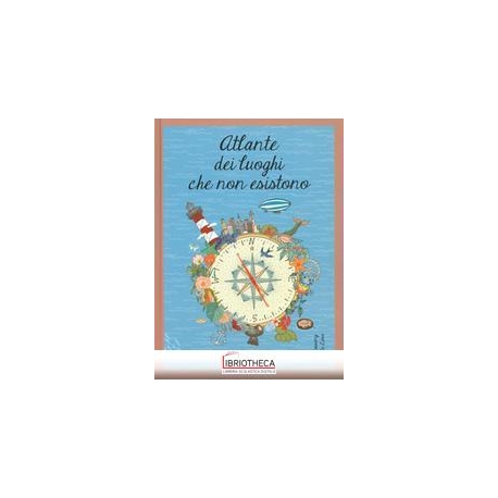 ATLANTE DEI LUOGHI CHE NON ESISTONO