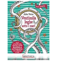 VENTIMILA LEGHE SOTTO I MARI. EDIZ. INTEGRALE