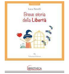 BREVE STORIA DELLA LIBERTA'