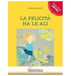 LA FELICITÀ HA LE ALI