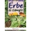 ERBE DI CAMPO. CERCARLE, RICONOSCERLE, C