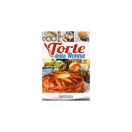 TORTE DELLA NONNA. DALLA TRADIZIONE RICE