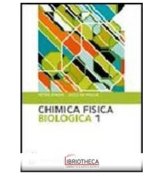 CHIMICA FISICA BIOLOGIC VOL.1