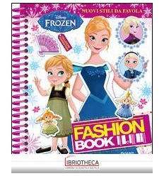 FASHION BOOK. NUOVI STILI DA FAVOLA. FROZEN. CON ADE