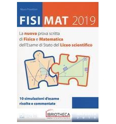 FISIMAT 2019. LA NUOVA PROVA SCRITTA DI FISICA E MAT