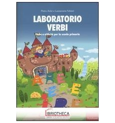 LABORATORIO VERBI. FIABE E ATTIVITÀ PER LA SCUOLA PR