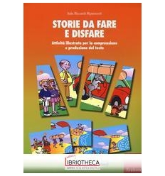 STORIE DA FARE E DISFARE. ATTIVITÀ ILLUSTRATE PER LA