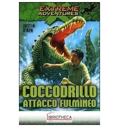 COCCODRILLO: ATTACCO FULMINEO
