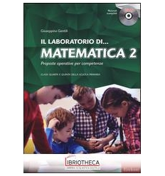 LABORATORIO DI... MATEMATICA. PROPOSTE OPERATIVE PER