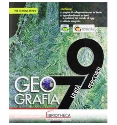 GEOGRAFIA 7 UNITA 9 PERCORSI VERSIONE ESSENZIALE ED. MISTA