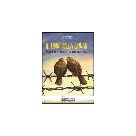 IL GRANDE LIBRO DELLA SHOAH. OGNI BAMBINO HA UN NOME