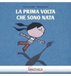 LA PRIMA VOLTA CHE SONO NATA