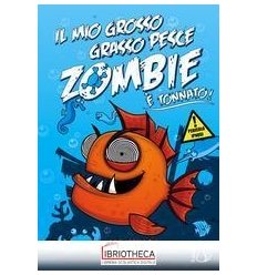 MIO GROSSO GRASSO PESCE ZOMBIE. È TONNAT