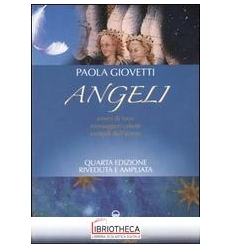 ANGELI. ESSERI DI LUCE, MESSAGGERI CELES