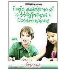 MIO QUADERNO DI COSTITUZIONE E CITTADINANZA A+B