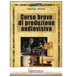 CORSO BREVE DI PRODUZIONE AUDIOVISIVA